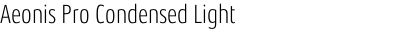 Aeonis Pro Condensed Light